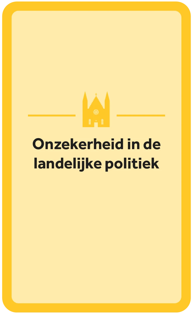 Onzekerheid in de landelijke politiek.